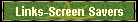 Links-Screen Savers